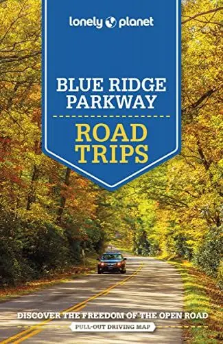 Produktbild: Lonely Planet Blue Ridge Parkway Road Trips: Discover the Freedom of the Open Road (Road Trips Guide)