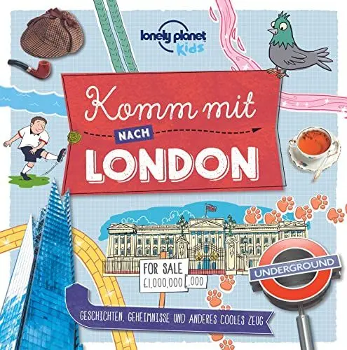 Produktbild: Lonely Planet Kinderreiseführer Komm mit nach London (Lonely Planet Kids): Geschichten, Geheimnisse und anderes cooles Zeug (Lonely Planet Kids Komm mit)