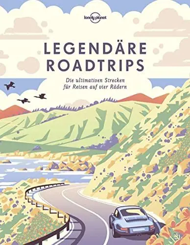 Produktbild: Lonely Planet Legendäre Roadtrips: Die ultimativen Strecken für Reisen auf vier Rädern weltweit (Lonely Planet Reisebildbände)