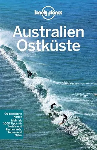 Produktbild: Lonely Planet Reiseführer Australien Ostküste: Mehr als 1000 Tipps für Hotels und Restaurants, Touren und Natur