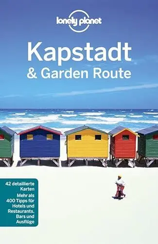 Produktbild: Lonely Planet Reiseführer Kapstadt & die Garden Route: Mehr als 400 Tipps für Hotels und Restaurants, Bars und Ausflüge