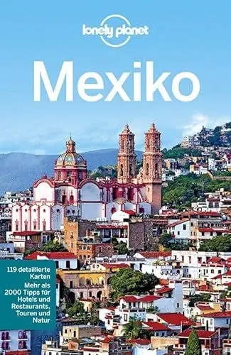 Produktbild: Lonely Planet Reiseführer Mexiko: Mehr als 2000 Tipps für Hotels und Restaurants, Touren und Natur (Lonely Planet Reiseführer Deutsch)