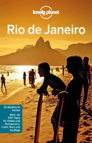 Produktbild: Lonely Planet Reiseführer Rio de Janeiro: Mehr als 500 Tipps für Hotels und Restaurants, Cafés, Bars und Ausflüge (Lonely Planet Reiseführer Deutsch)