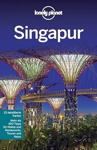 Produktbild: Lonely Planet Reiseführer Singapur: Mehr als 300 Tipps für Hotels und Restaurants, Touren und Natur