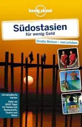 Produktbild: Lonely Planet Reiseführer Südostasien für wenig Geld: Große Reisen - viel erleben. Mehr als 2000 Tipps für Hotels, Restaurants, Touren und Natur