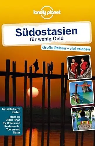 Produktbild: Lonely Planet Reiseführer Südostasien für wenig Geld: Große Reisen - viel erleben. Mehr als 2000 Tipps für Hotels, Restaurants, Touren und Natur