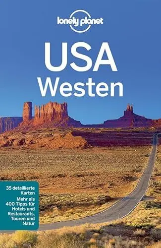 Produktbild: Lonely Planet Reiseführer USA Westen: Mehr als 400 Tipps für Hotels und Restaurants, Touren und Natur