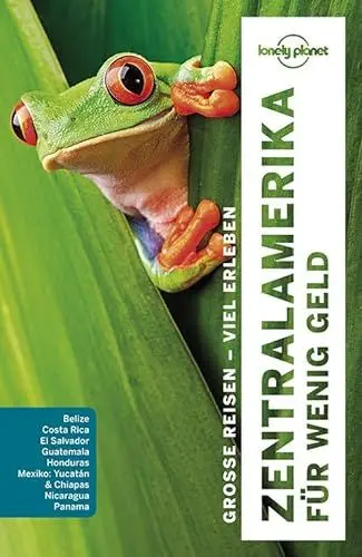 Produktbild: Lonely Planet Reiseführer Zentralamerika für wenig Geld: Große Reise - viel erleben. Mehr als 2000 Tipps für Hotels und Restaurants, Touren und Natur
