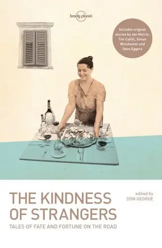 Produktbild: Lonely Planet The Kindness of Strangers: Tales of Fate and Fortune of the Road (Lonely Planet Travel Literature)