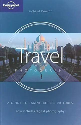 Produktbild: Lonely Planet Travel Photography: A Guide to Taking Better Pictures (How to Series)