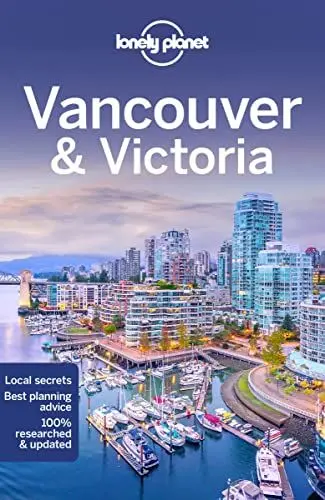 Produktbild: Lonely Planet Vancouver & Victoria: Lonely Planet's most comprehensive guide to the city (Travel Guide)