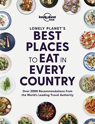Produktbild: Lonely Planet's Best Places to Eat in Every Country: over 2000 recommendations from the world's leading travel authority (Lonely Planet Food)