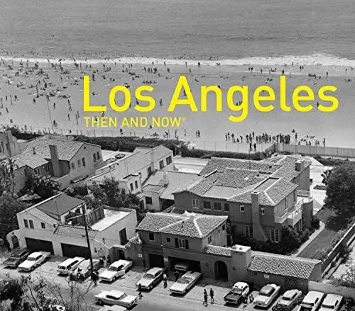 Produktbild: Los Angeles Then and Now®: A photographic guide to the hidden history and architecture of Los Angeles