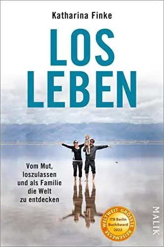 Produktbild: Losleben: Vom Mut, loszulassen und als Familie die Welt zu entdecken | Als Mutter reisen und Abenteuer erleben