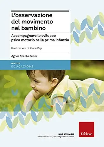 Produktbild: L'osservazione del movimento nel bambino. Accompagnare lo sviluppo psico-motorio nella prima infanzia (Nido d'infanzia)
