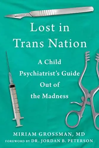 Produktbild: Lost in Trans Nation: A Child Psychiatrist's Guide Out of the Madness