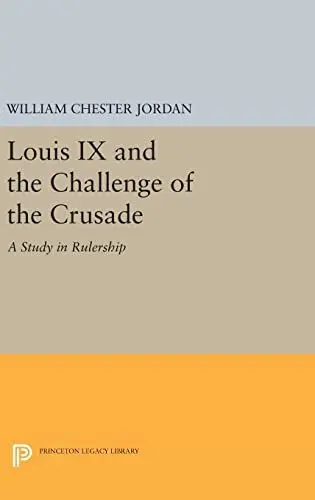 Produktbild: Louis IX and the Challenge of the Crusade: A Study in Rulership (Princeton Legacy Library)