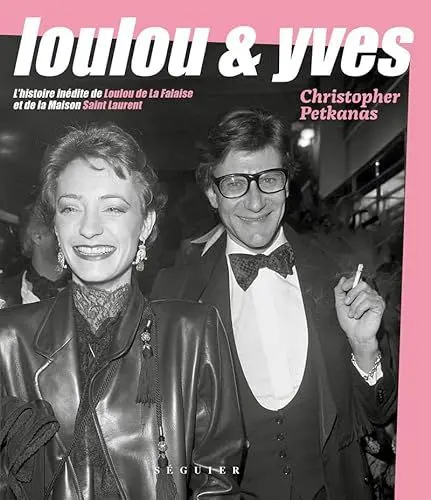 Produktbild: Loulou & Yves - L'histoire inédite de Loulou de La Falaise et de la Maison Saint Laurent