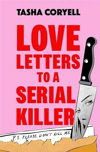 Produktbild: Love Letters to a Serial Killer: Cosmo's Thriller of the Year 2024 – ‘dark, witty and so original’ (Sarah Pinborough)