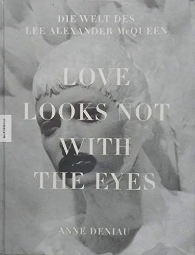 Produktbild: Love Looks Not With the Eyes: Die Welt des Alexander McQueen