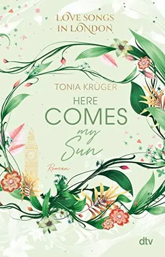 Produktbild: Love Songs in London – Here comes my Sun: Charmante London-Romance voll intensiver Gefühle (Love Songs in London-Reihe, Band 2)