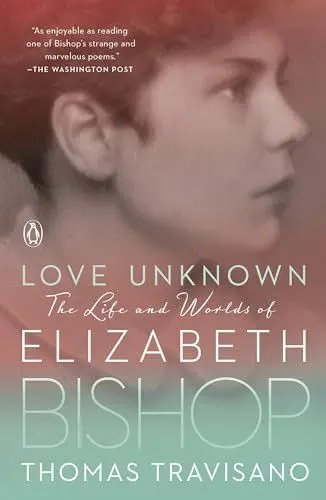 Produktbild: Love Unknown: The Life and Worlds of Elizabeth Bishop