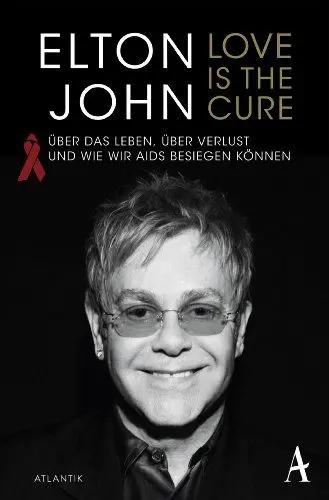 Produktbild: Love is the Cure: Über das Leben, über Verlust und wie wir Aids besiegen können
