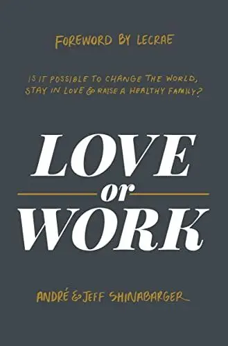 Produktbild: Love or Work: Is It Possible to Change the World, Stay in Love, and Raise a Healthy Family?