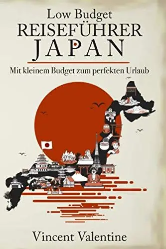 Produktbild: Low Budget Reiseführer Japan: Ein Guide für den perfekten Japan-Urlaub mit kleinem Budget
