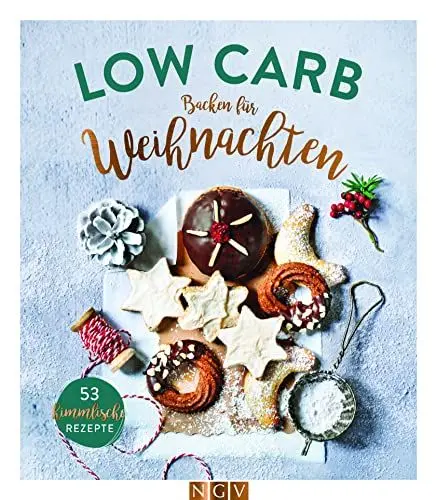 Produktbild: Low Carb Backen für Weihnachten: 53 himmlische Rezepte