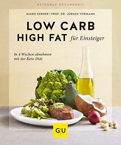 Produktbild: Low Carb High Fat für Einsteiger: In 4 Wochen abnehmen mit der Keto-Diät (GU Ratgeber Gesundheit)
