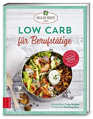 Produktbild: Low Carb für Berufstätige: Stressfreie To-go-Rezepte und viele geniale Meal-Prep-Ideen