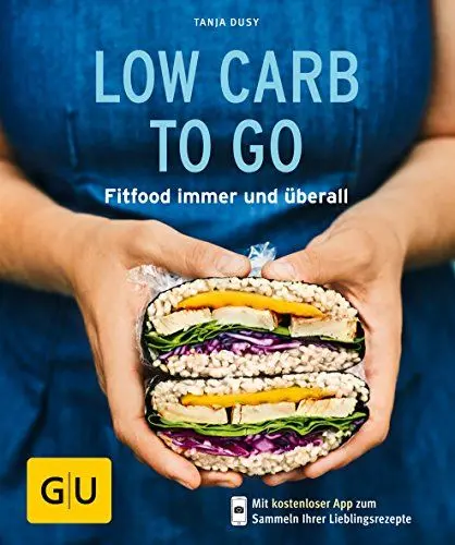 Produktbild: Low Carb to go: Fitfood immer und überall (GU Küchenratgeber Classics)