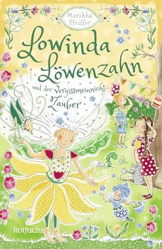 Produktbild: Lowinda Löwenzahn und der Vergissmeinnicht-Zauber: Abenteuer im magischen Schulgarten | Für Kinder ab 8 Jahren