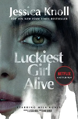 Produktbild: Luckiest Girl Alive: Now a Major Netflix Film Starring Mila Kunis