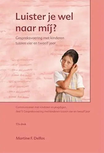 Produktbild: Luister je wel naar mij?: gespreksvoering met kinderen tussen vier en twaalf jaar (Communiceren met kinderen en jeugdigen, 1)