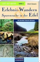 Produktbild: Lust auf Natur: Band 2 - Erlebnis-Wandern & Spurensuche in der Eifel
