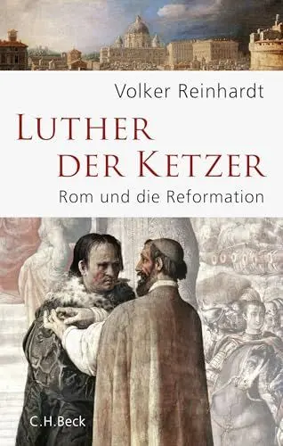 Produktbild: Luther, der Ketzer: Rom und die Reformation