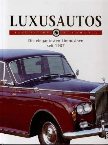 Produktbild: Luxusautos. Die elegantesten Limousinen seit 1907.
