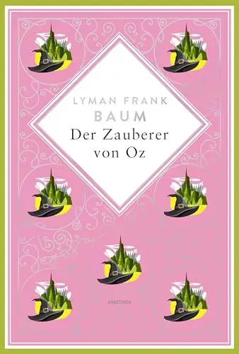 Produktbild: Der Zauberer von Oz. Schmuckausgabe mit Silberprägung: Das Original zum Musical Wicked und Film (Anacondas besondere Klassiker, Band 18)