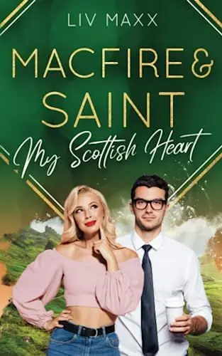 Produktbild: MacFire & Saint: My Scottish Heart (All Saints, Band 4)