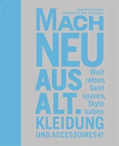Produktbild: Mach neu aus alt: Kleidung und Accessoires