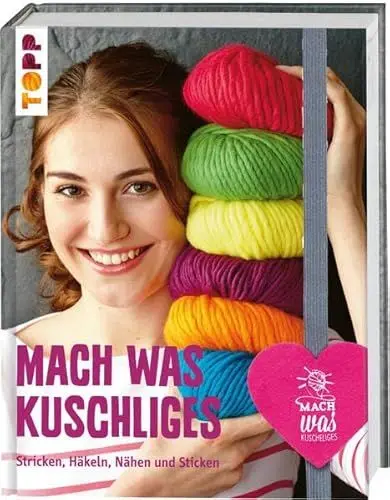 Produktbild: Mach was Kuschliges: Stricken, Häkeln, Nähen und Sticken