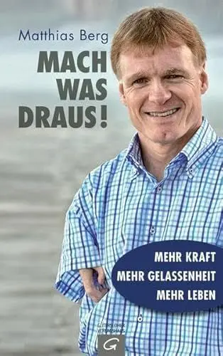 Produktbild: Mach was draus!: Mehr Kraft. Mehr Gelassenheit. Mehr Leben -