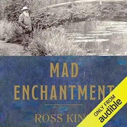 Produktbild: Mad Enchantment: Claude Monet and the Painting of the Water Lilies