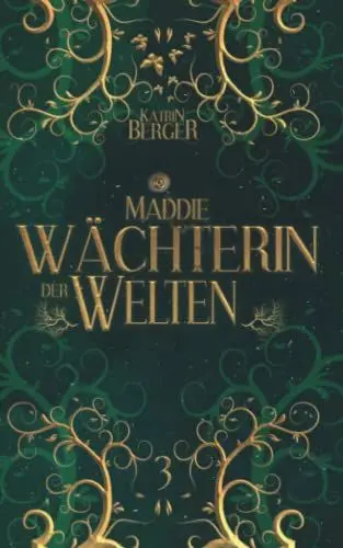 Produktbild: Maddie - Wächterin der Welten 3 (Wächter-Trilogie, Band 3)