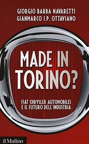 Produktbild: Made in Torino? Fiat Chrysler Automobiles e il futuro dell'industria (Contemporanea, Band 239)