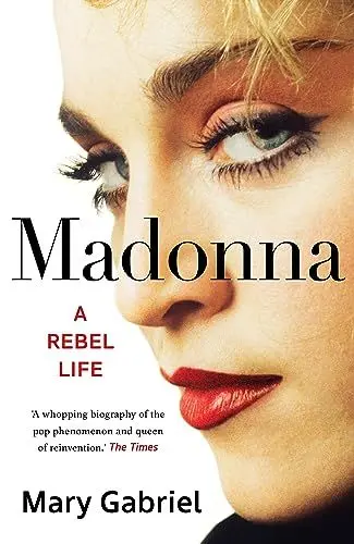 Produktbild: Madonna: A Rebel Life - THE ULTIMATE GIFT FOR ANY MADONNA FAN