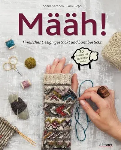 Produktbild: Määh! Finnisches Design gestrickt und bunt bestickt. Nachhaltige Wintermode aus Skandinavien. 20 Strickanleitungen und Stickvorlagen. Muster in 3D-Optik durch die Kombination von Stricken und Sticken