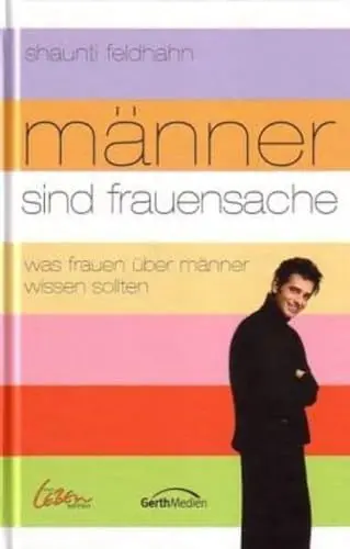 Produktbild: Männer sind Frauensache: Was Frauen über Männer wissen sollten (Neues Leben Edition)